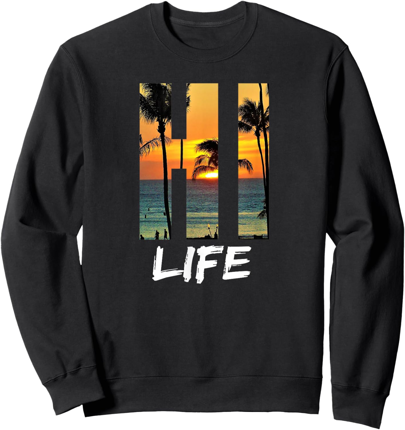 Hi Life Aloha Hawaii Beach Sweatshirt - Sweatshirt | Black