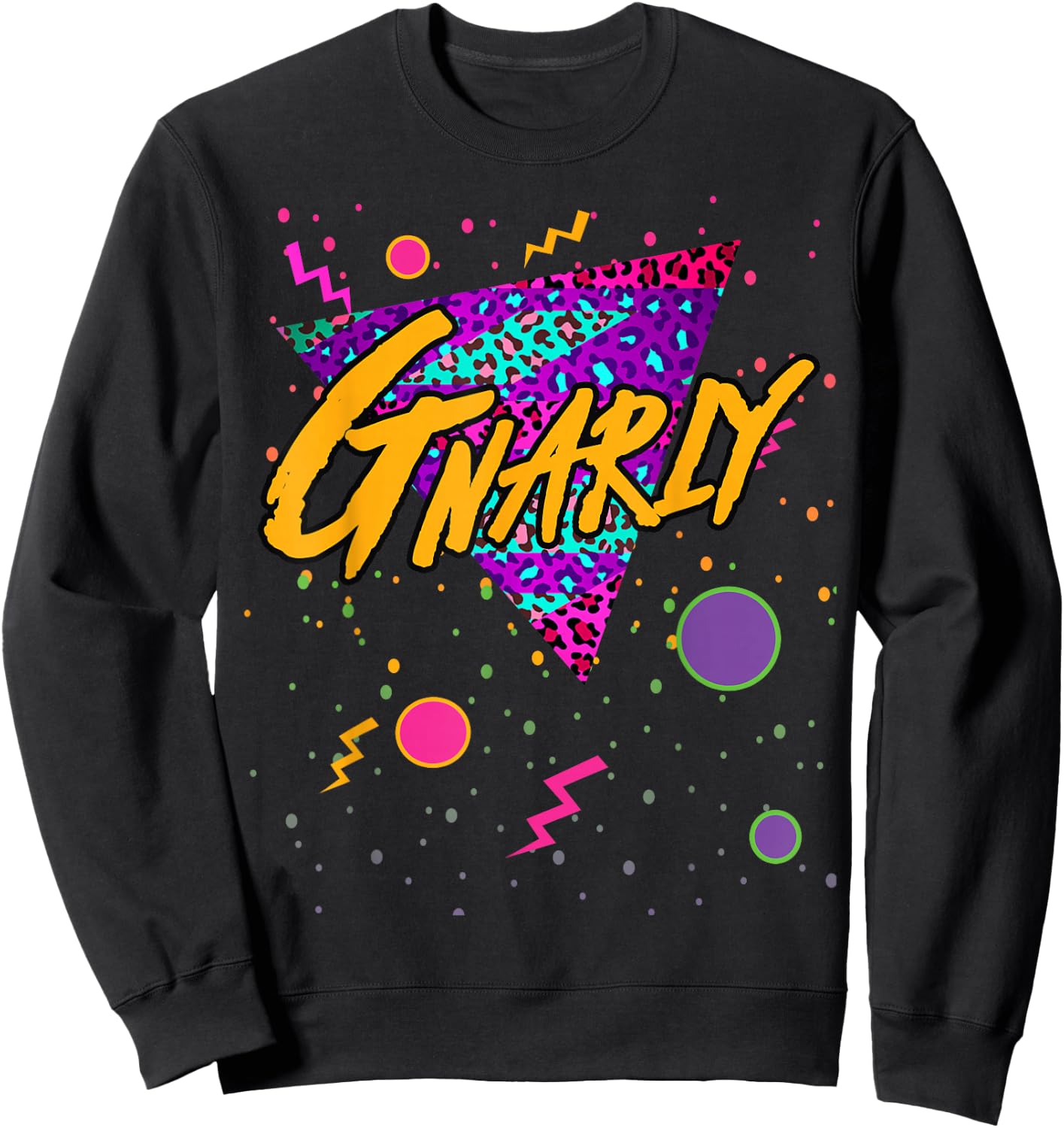 80s Funny Popular Sayings Cool Gnarly Sweatshirt - Sweatshirt | Black