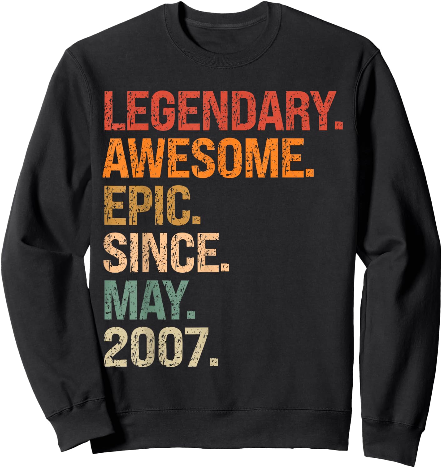 Legendary Awesome Epic Since May 2007 16th Birthday Gifts Sweatshirt - Sweatshirt | Black
