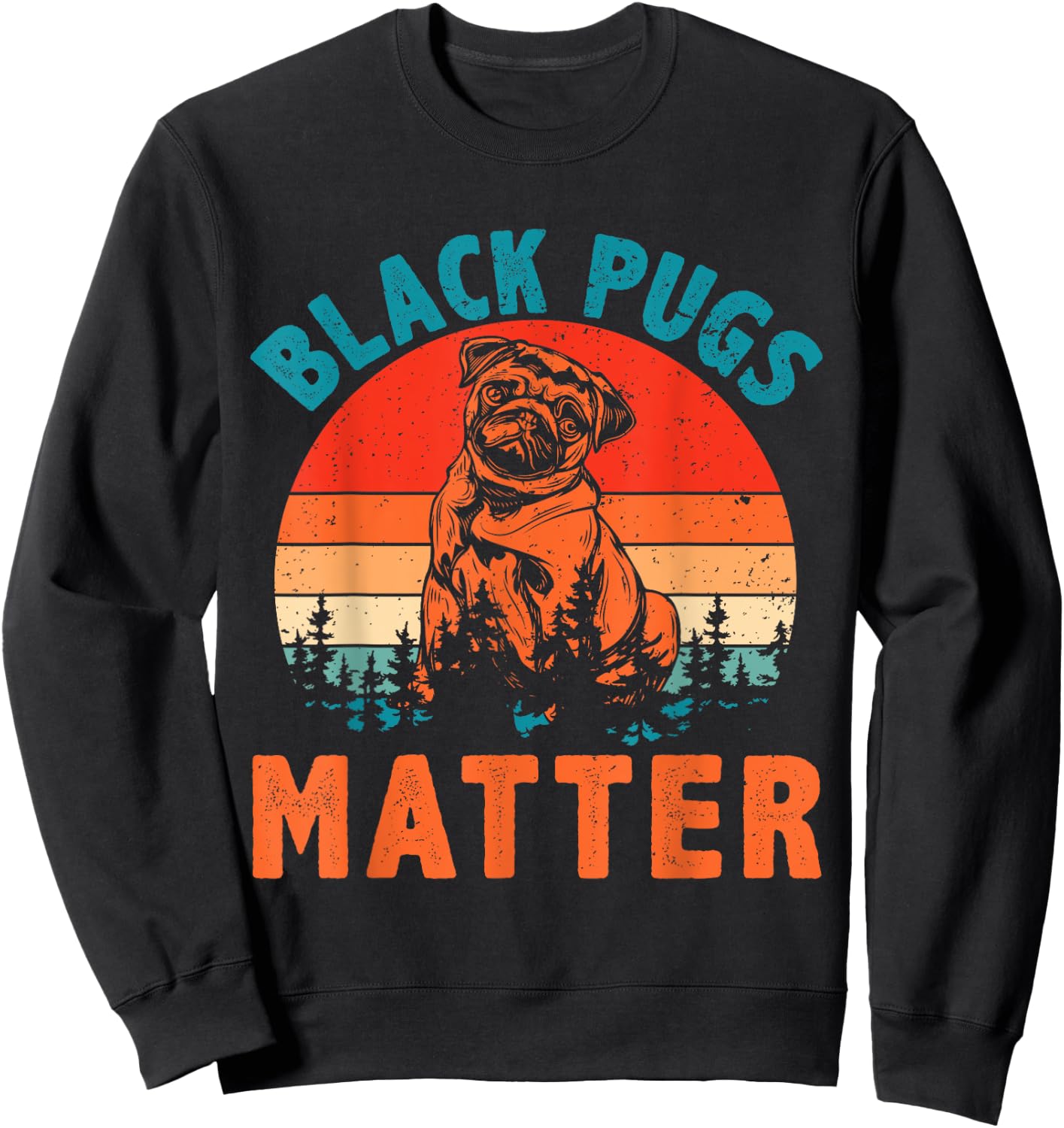 Vintage Retro Black Pugs Matter Funny Pet Dog Lover Women Girls Kids Sweatshirt - Sweatshirt | Black