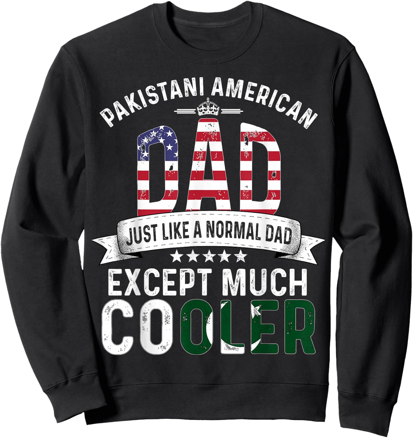 Pakistani American Dad Fathers Day Papa Pakistan Flag Sweatshirt - Sweatshirt | Black