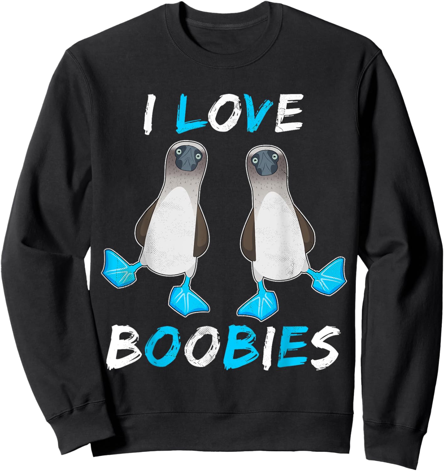 I love Boobies - Funny Booby Bird Gift Sweatshirt - Sweatshirt | Black