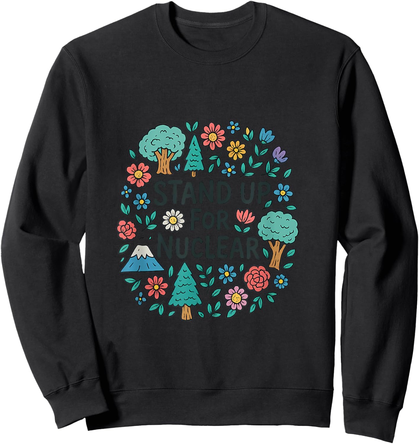 Stand Up for Nuclear Energy Sweatshirt - Sweatshirt | Black