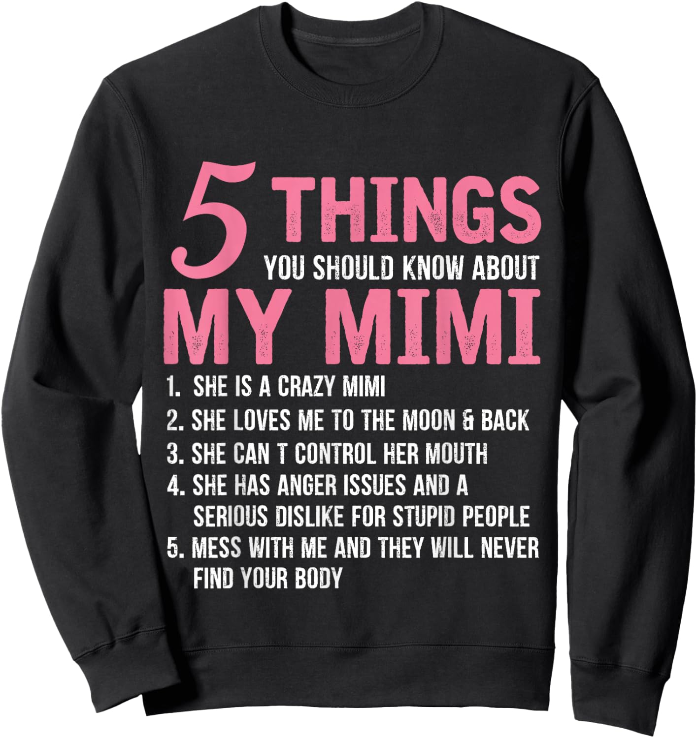 5 Things You Should Know About My Mimi Funny Grandma Sweatshirt - Sweatshirt | Black