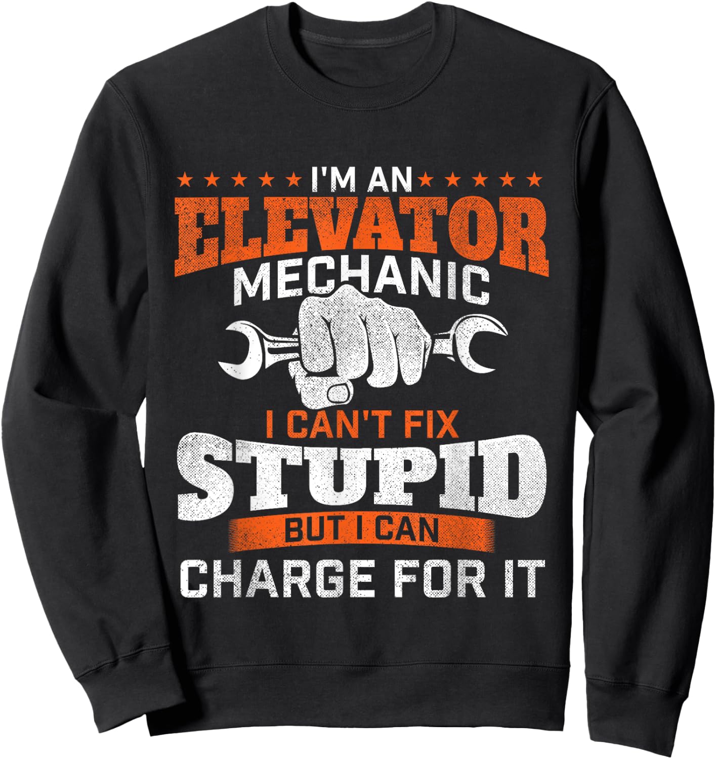 I'm An Elevator Mechanic - Elevator Technician Maintenance Sweatshirt - Sweatshirt | Black