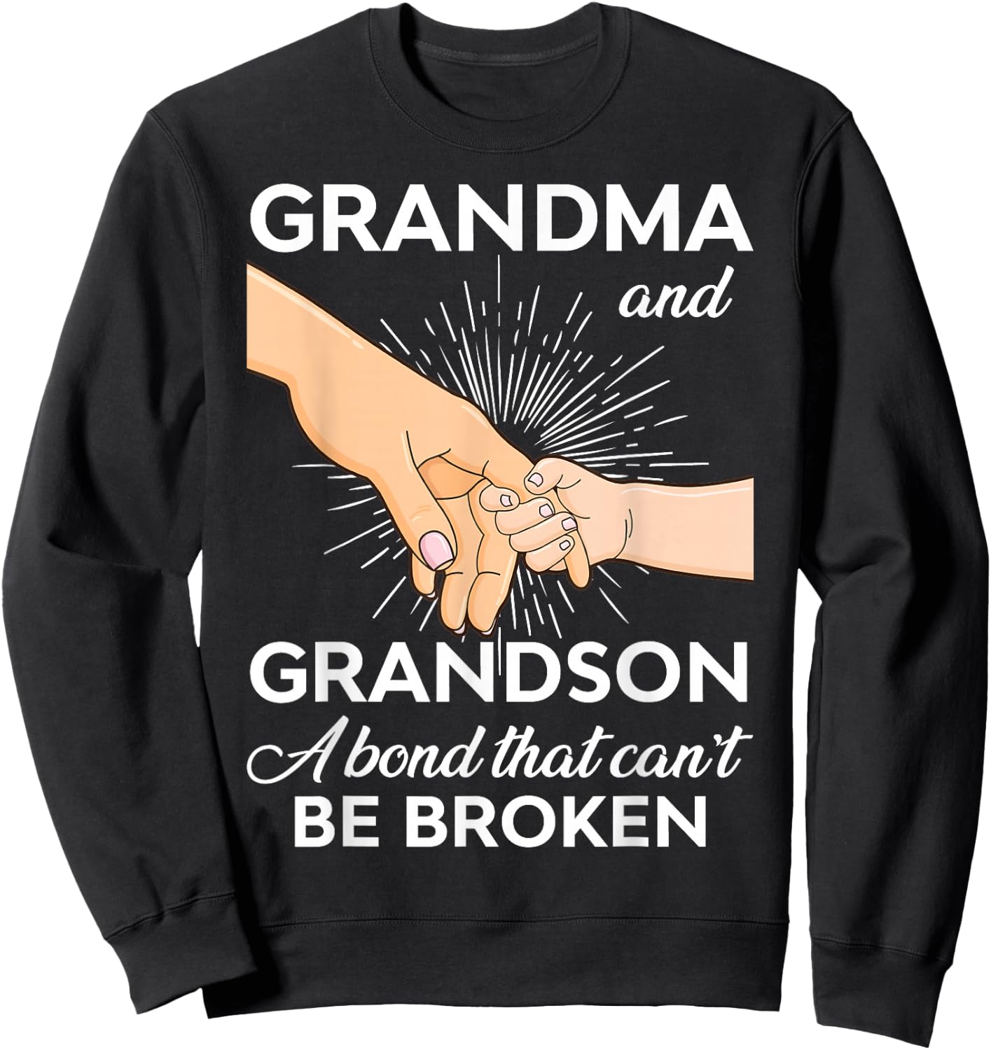 Grandma and Grandson A Bond That Can't Be Broken Sweatshirt - Sweatshirt | Black