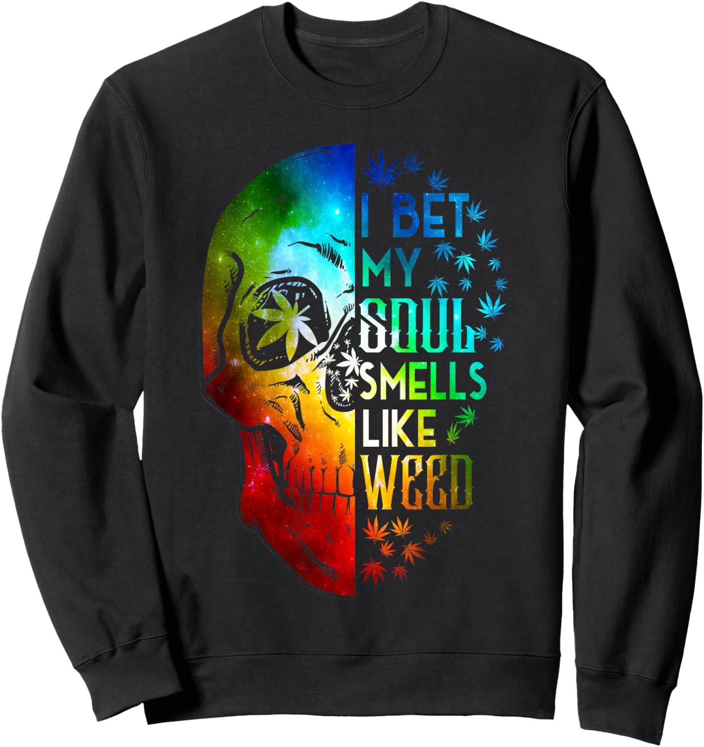 I Bet My Soul Smells Like Weed Skull Cannabis Marijuana Sweatshirt - Sweatshirt | Black