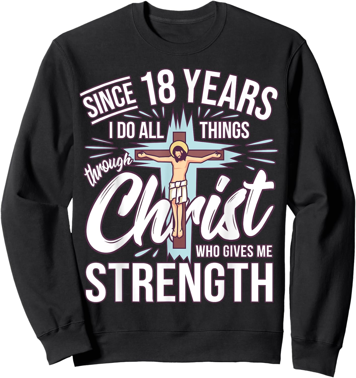 Since 18 Years - 18th Birthday Faith In Jesus Sweatshirt - Sweatshirt | Black
