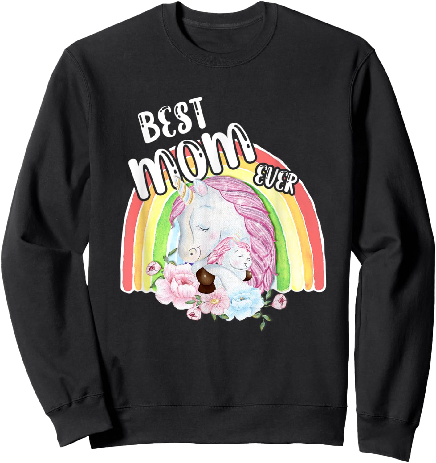 Best Mom Ever Rainbow Unicorn and Baby Cute Mother's Day Sweatshirt - Sweatshirt | Black