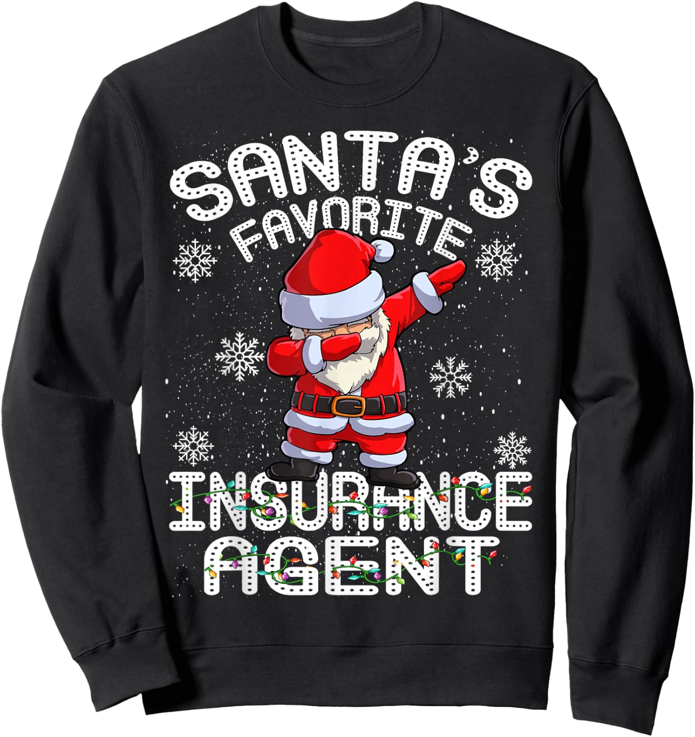 Santa's Favorite Insurance Agent Santa Christmas Sweatshirt - Sweatshirt | Black