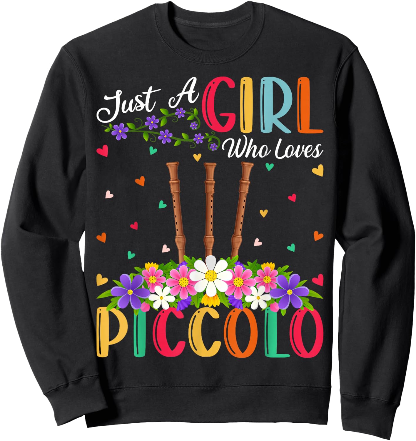 Piccolo Music Lover Just A Girl Who Loves Piccolo Sweatshirt - Sweatshirt | Black