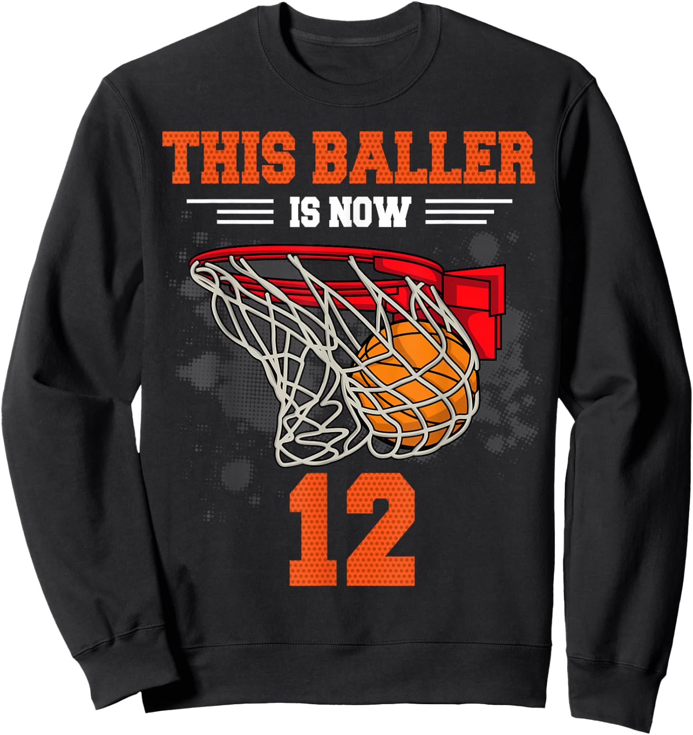 This Baller is Now 12 Basketball 12th Birthday 12 yrs Old Sweatshirt - Sweatshirt | Black