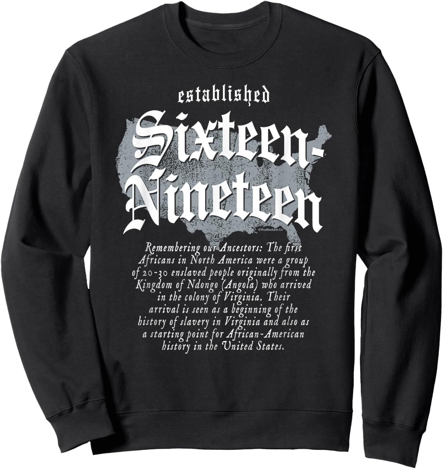 TheBlackest Co. Project Sixteen-Nineteen Established African American Map - -Adults/Kids - Black - Short Sleeve - Classic Fit - Cotton/Polyester - Size S (US) Sweatshirt - Sweatshirt | Black
