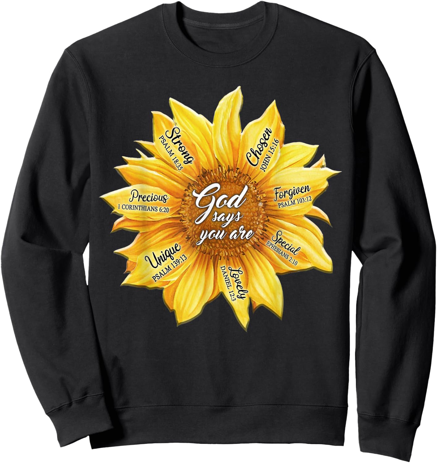 Sunflower God Says You Are Precious Strong Chosen Forgiven Sweatshirt - Sweatshirt | Black