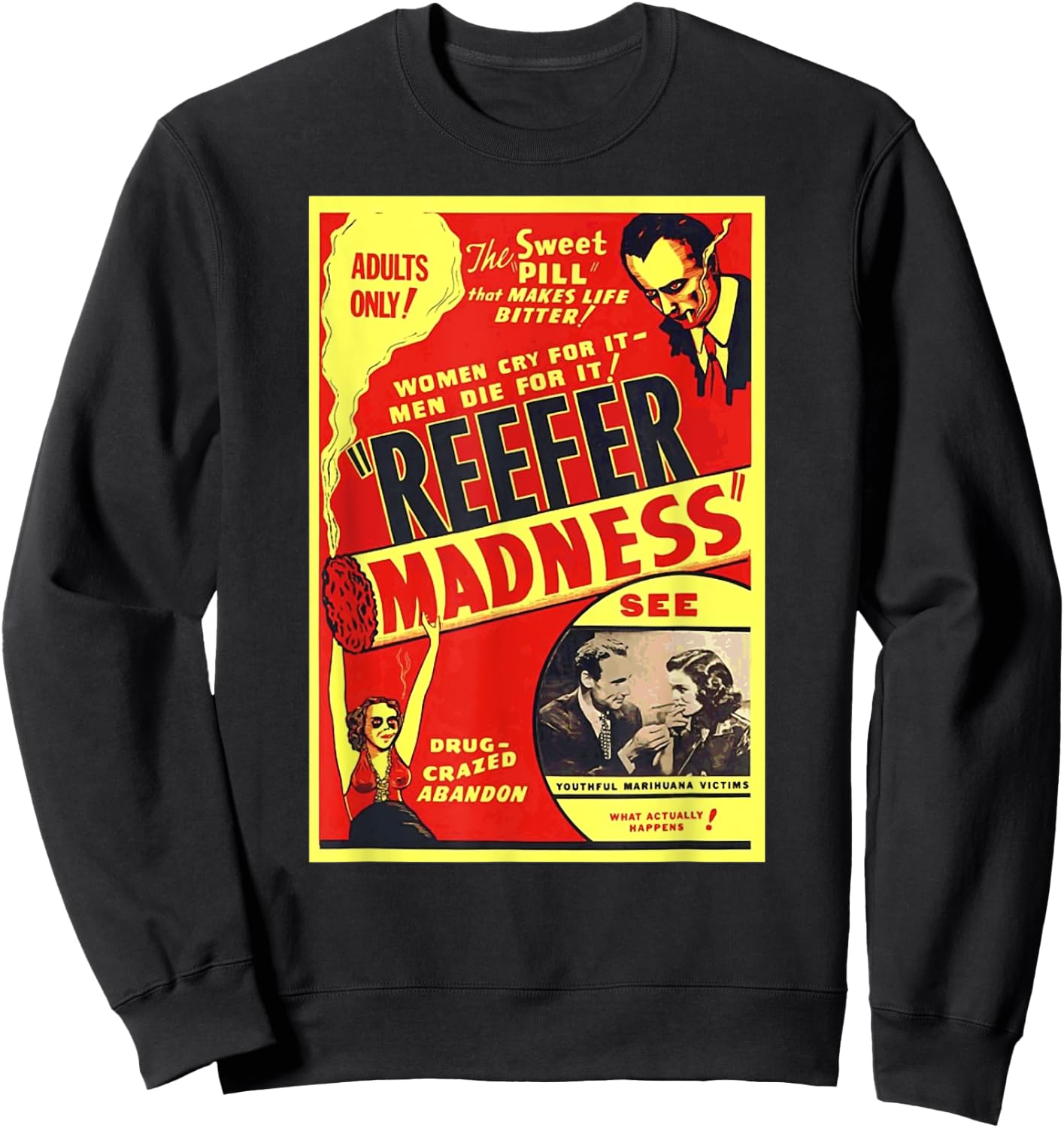 Reefer Marijuana Pot Weed Propaganda Film Bizarre Retro Dope Sweatshirt - Sweatshirt | Black