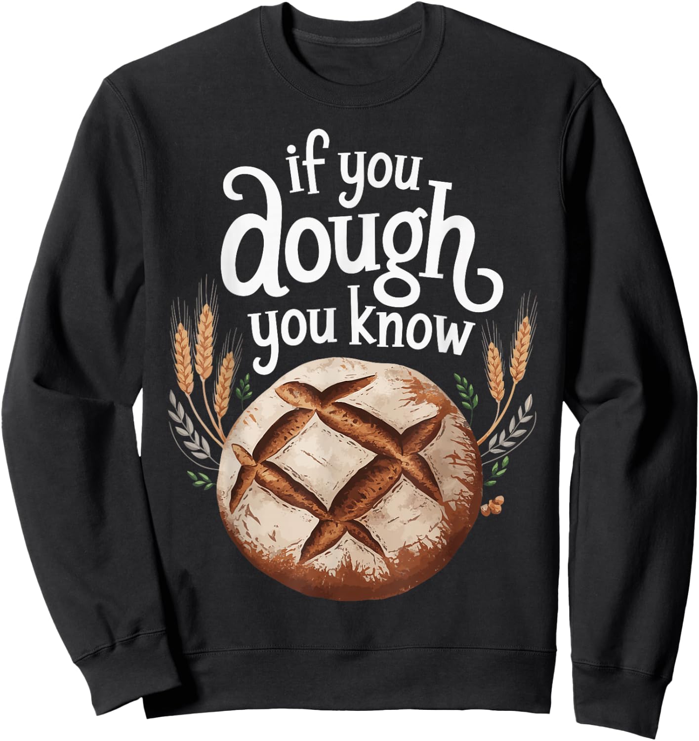 If You Dough You Know Sweatshirt - Sweatshirt | Black