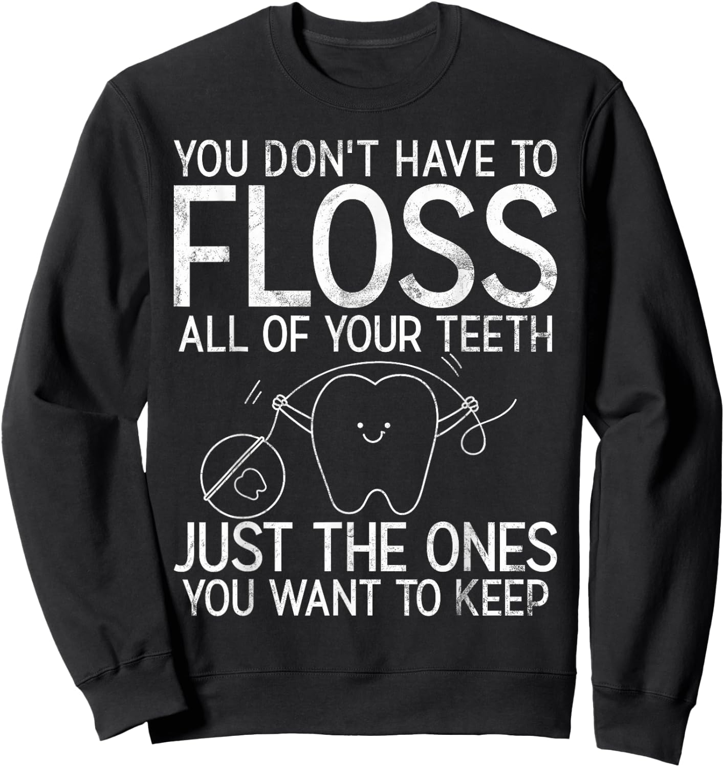 Funny Dental Assistant Sweatshirt - Sweatshirt | Black