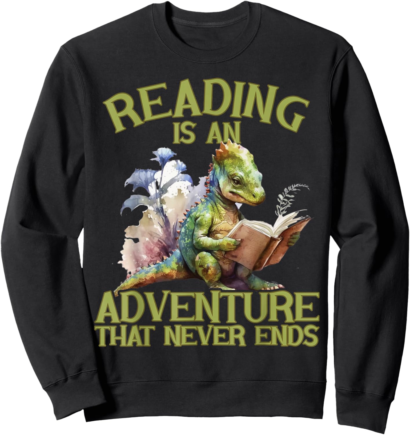 Reading Is An Adventure That Never Ends Teacher Reading Sweatshirt - Sweatshirt | Black