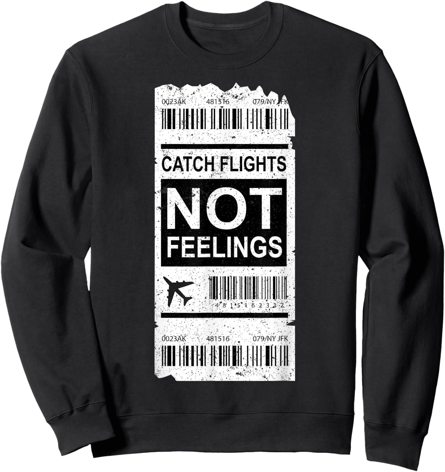 Traveler Vacation Trip Catch Flights Not Feelings Passport Sweatshirt - Sweatshirt | Black