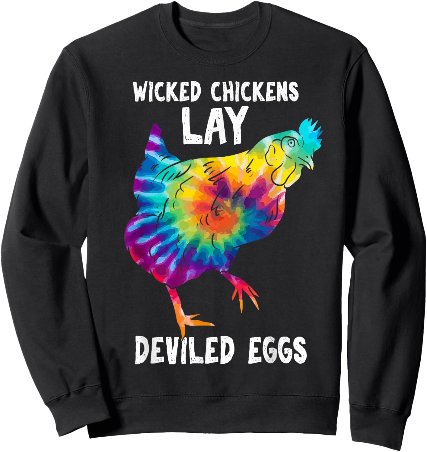 Wicked Chicken Lay Deviled Eggs Funny Farmhouse Chicken Sweatshirt - Sweatshirt | Black
