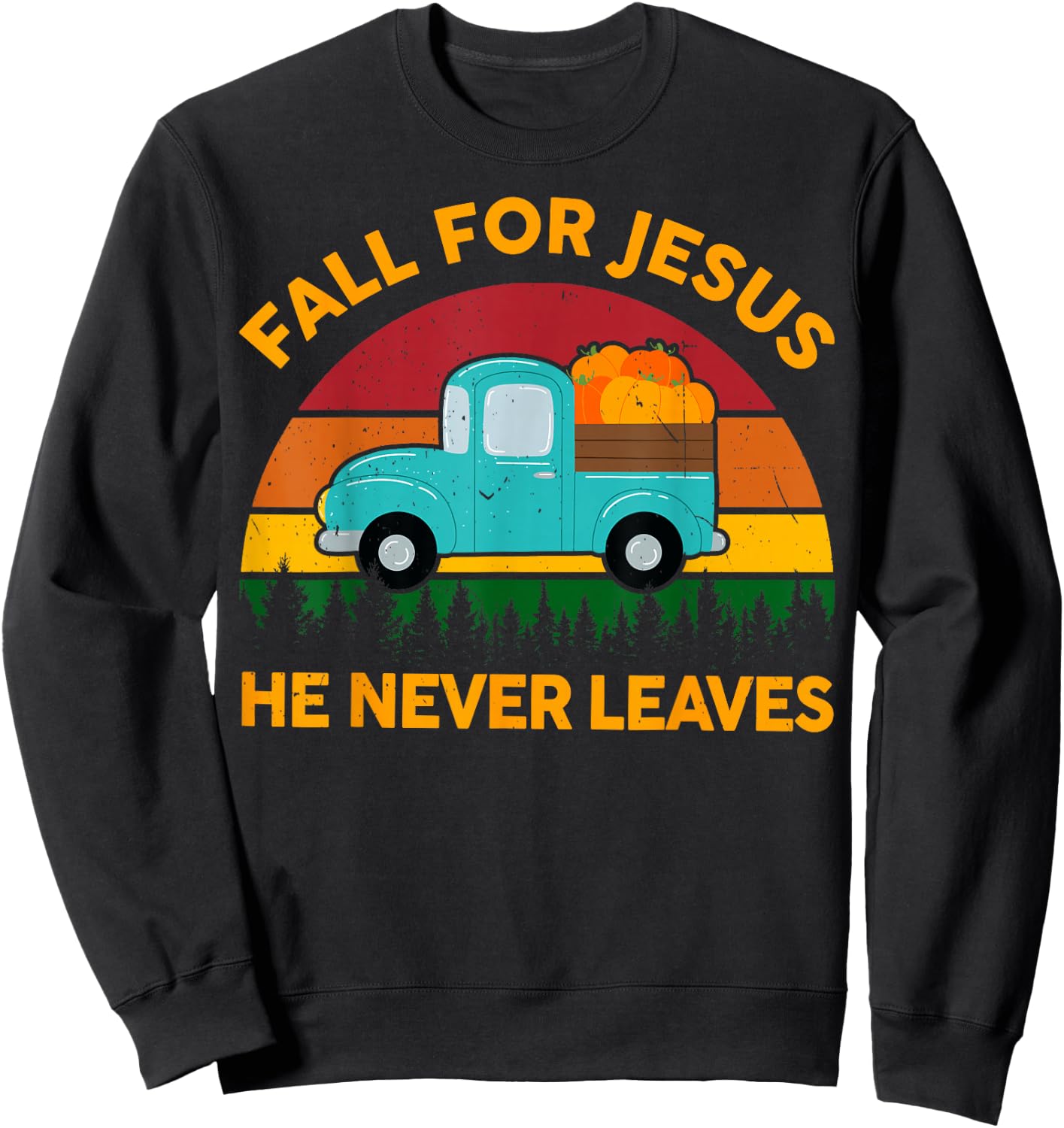 Christian-Shirt Fall for Jesus He Never Leaves Toddler Kids Sweatshirt - Sweatshirt | Black