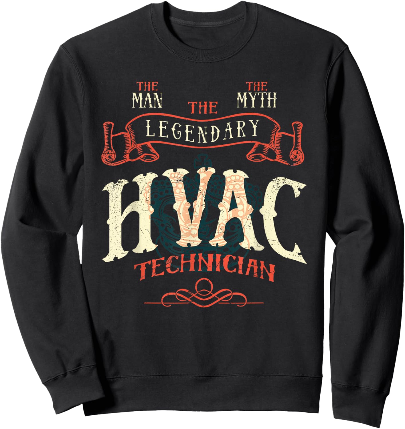 The Man The Myth Hvac Technician AC Tech Repairman Sweatshirt - Sweatshirt | Black