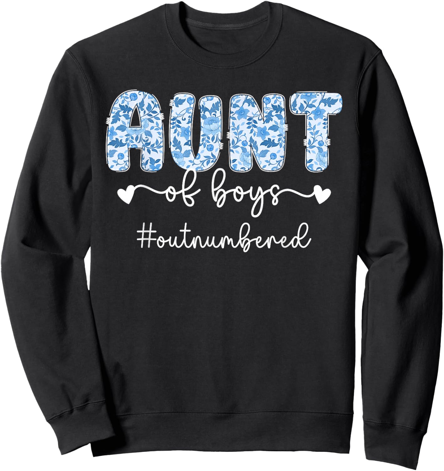 Aunt of Boys Outnumbered Boys Auntie Boy Aunt Boys Aunt Sweatshirt - Sweatshirt | Black