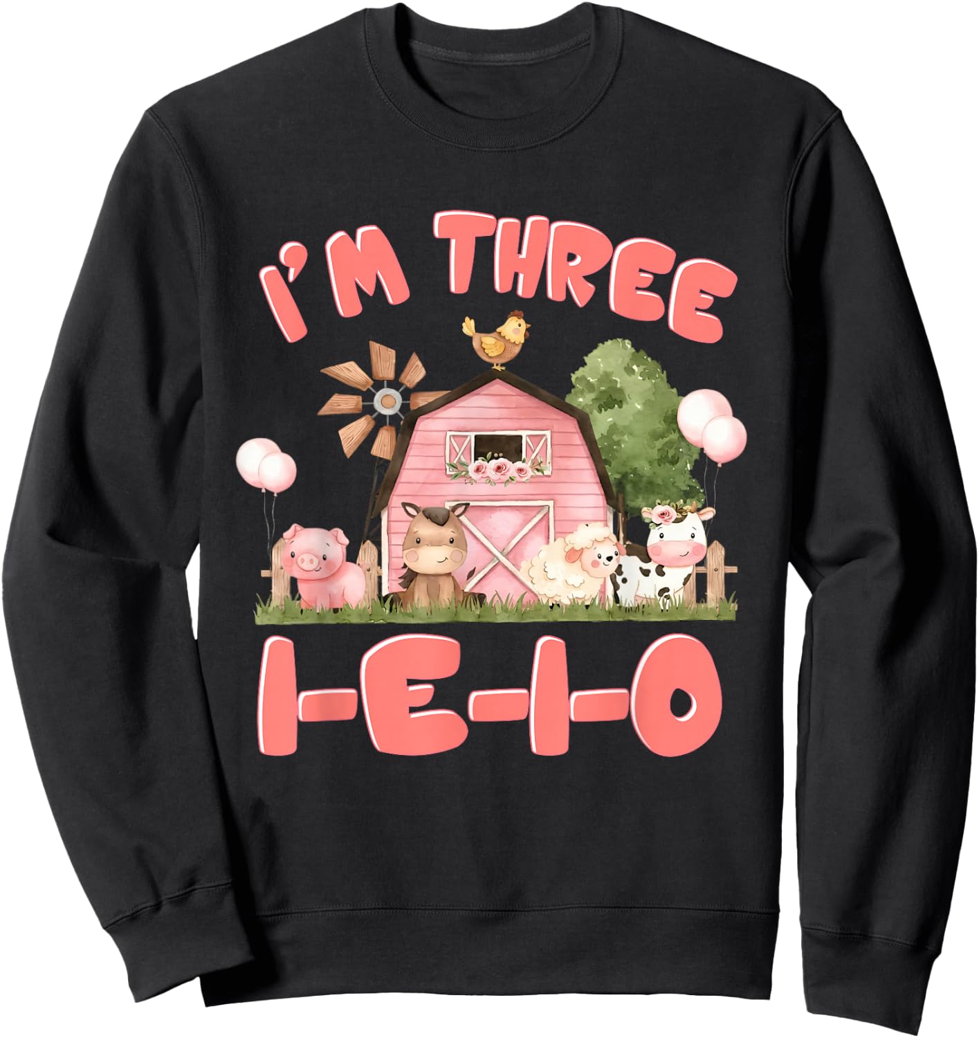 I'm Three I-E-I-O 3rd Birthday Farm Animal Barnyard 3 Yr Old Sweatshirt - Sweatshirt | Black