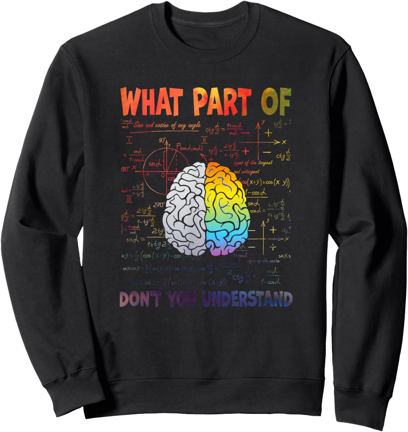 What Part Of Don't You Understand Sweatshirt - Sweatshirt | Black
