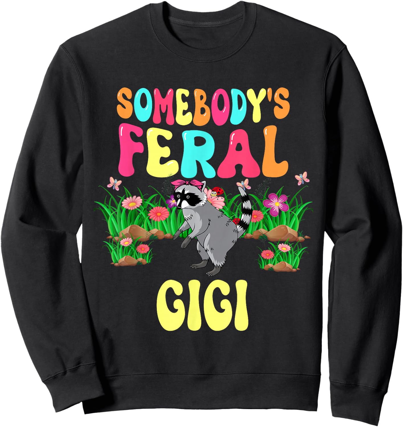 Somebody's Feral Gigi Cute Raccoon Bow Tie Flowers Animal Sweatshirt - Sweatshirt | Black