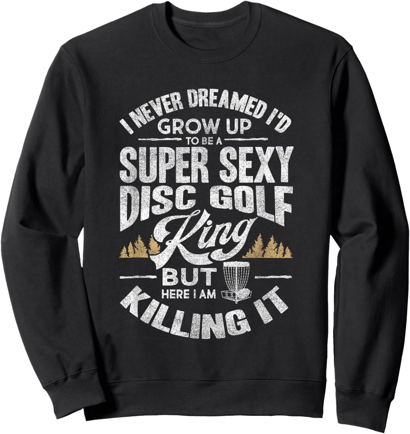 Funny Disc Golf Shirt Men Husband Fathers Day Disc Golfing Sweatshirt - Sweatshirt | Black