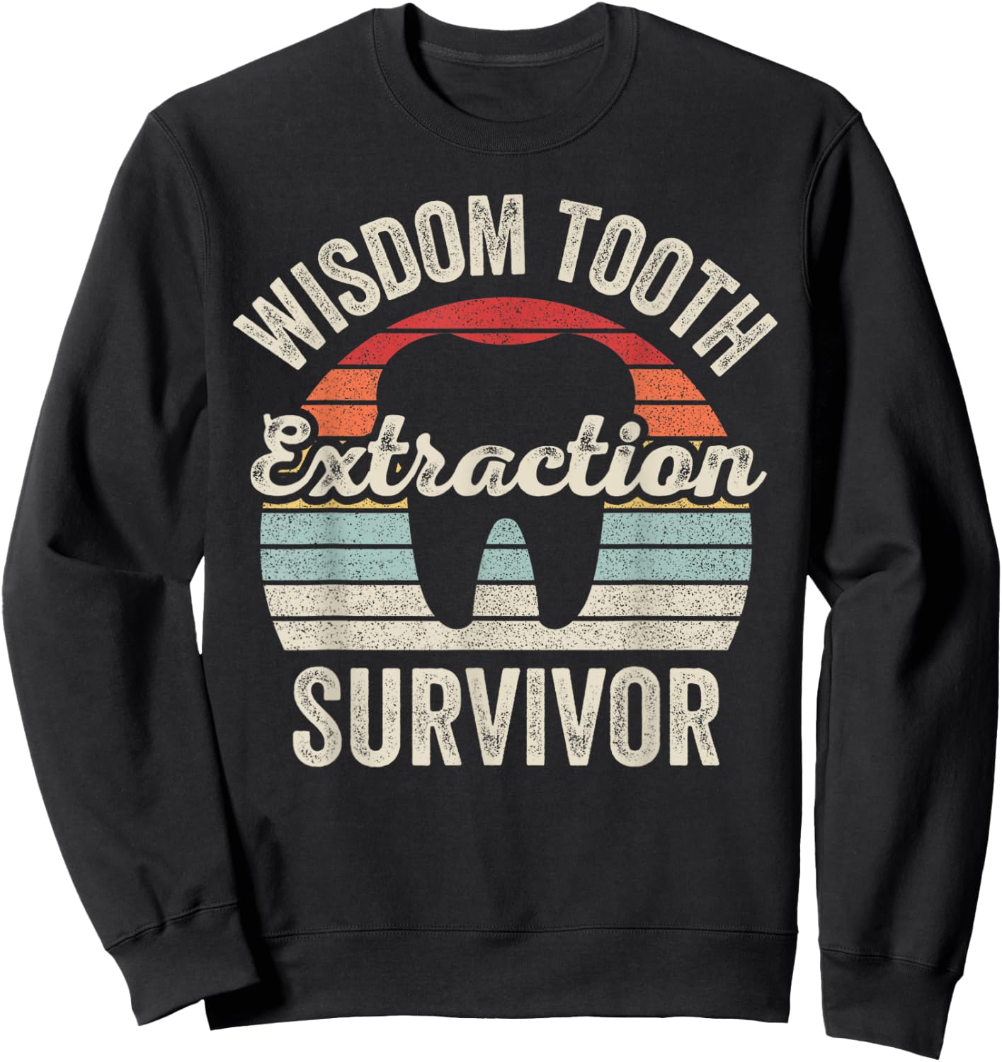 Retro Vintage Wisdom Tooth Extraction Survivor Dentist Sweatshirt - Sweatshirt | Black