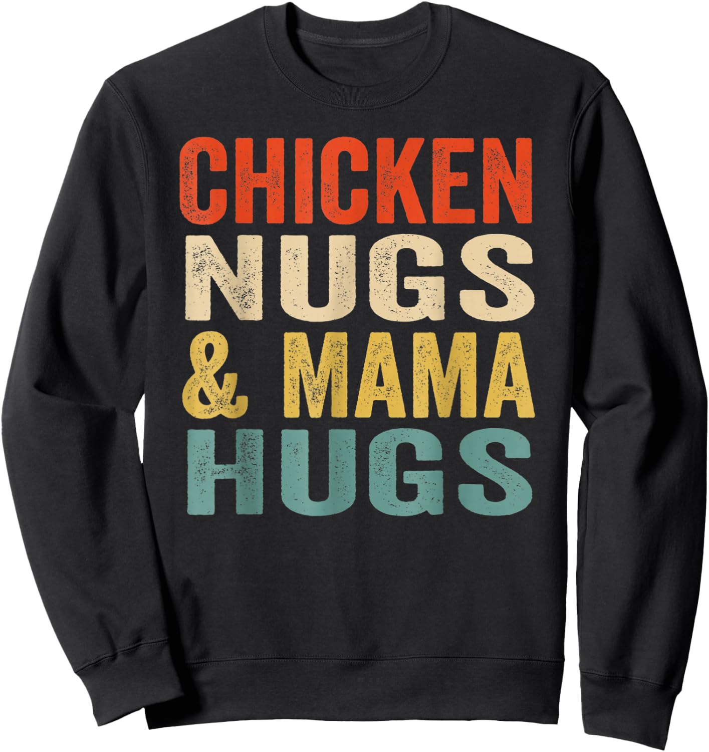Chicken Nugs and Mama hugs Toddler Nuggets Foodies Lovers Sweatshirt - Sweatshirt | Black