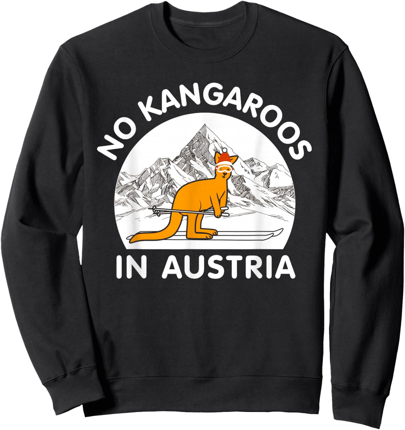 There are no kangaroos in Austria - Vienna, Salzburg, Tyrol Sweatshirt - Sweatshirt | Black
