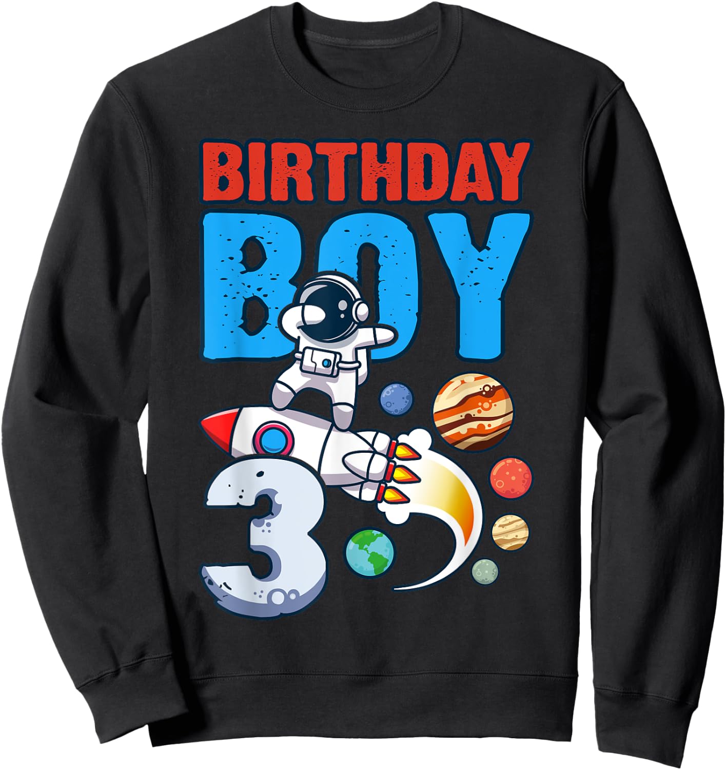 Birthday Boy 3 Years Old, Space Rocket, Dabbing Astronaut Sweatshirt - Sweatshirt | Black