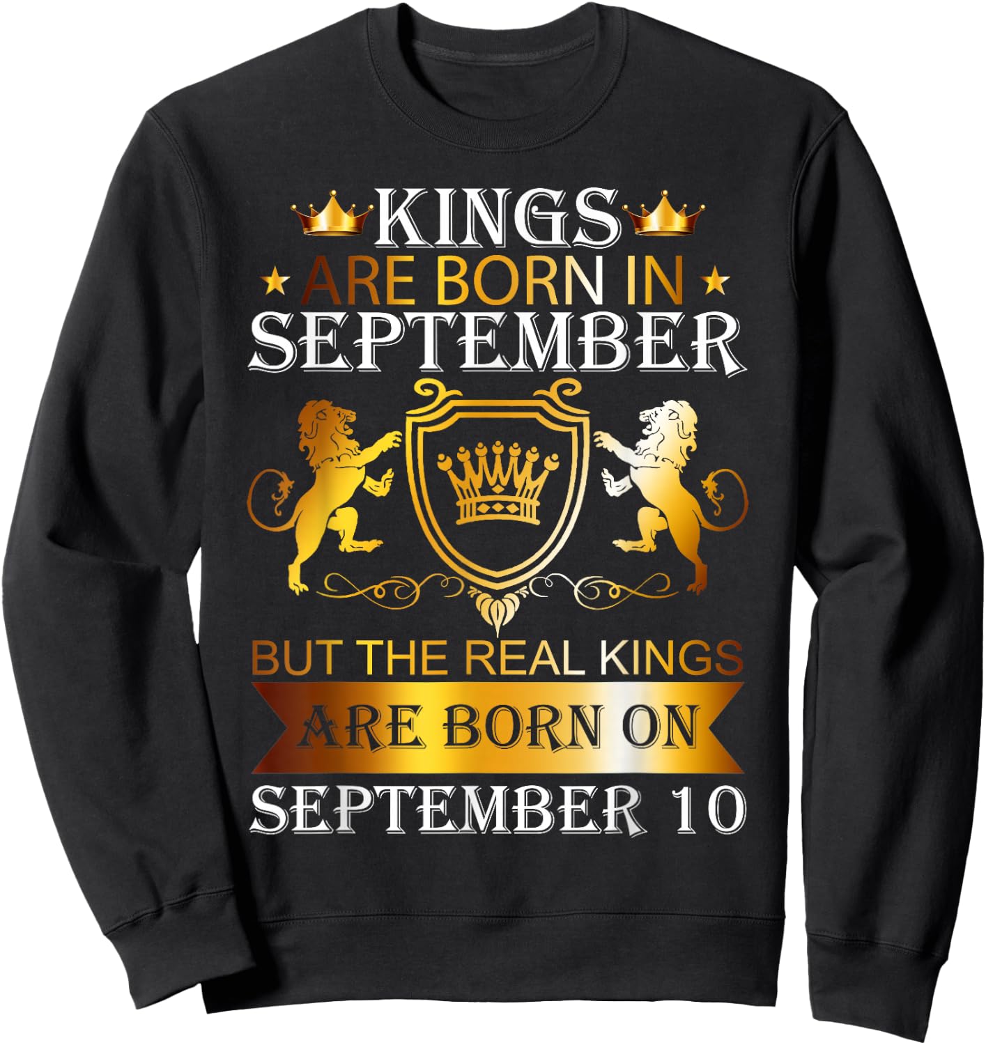 Kings Are Born On September 10th Birthday Bday Men Boys Kids Sweatshirt - Sweatshirt | Black