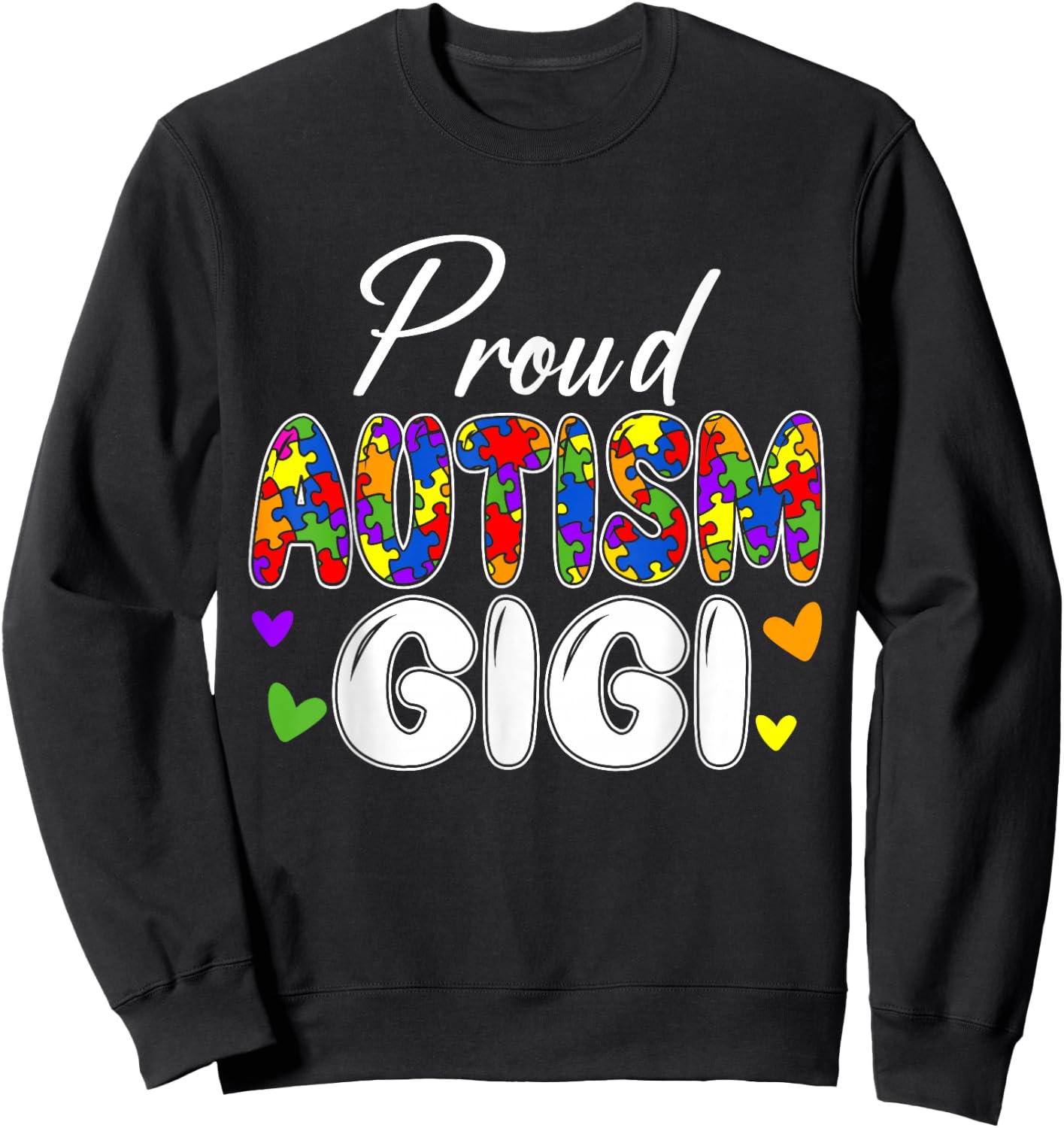 Proud Autism Gigi Grandma Matching Family Autism Awareness Sweatshirt - Sweatshirt | Black