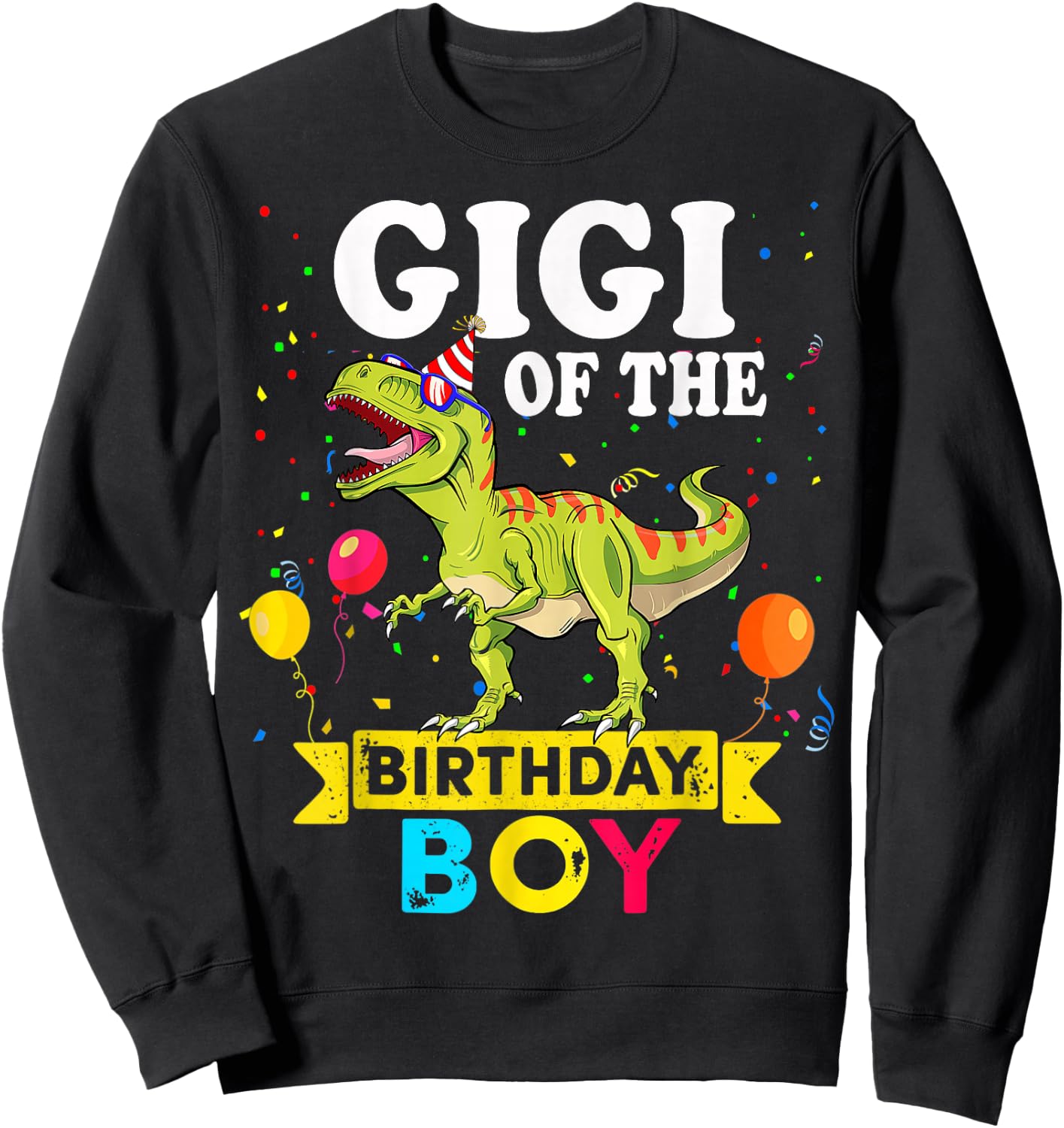 Gigi Of The Birthday Boy Dinosaur T-Rex Matching Family Sweatshirt - Sweatshirt | Black