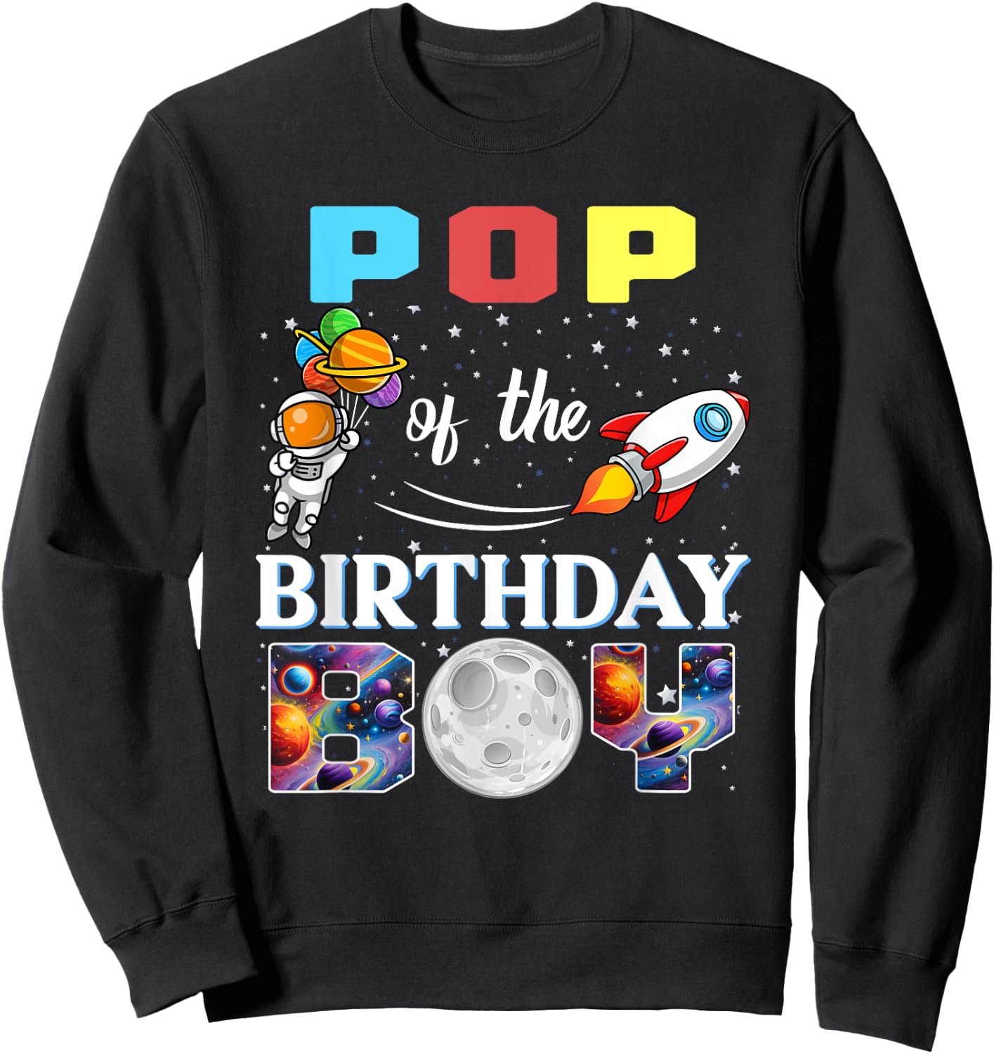 Pop of The Birthday Boy Astronaut Family Space Planets Sweatshirt - Sweatshirt | Black