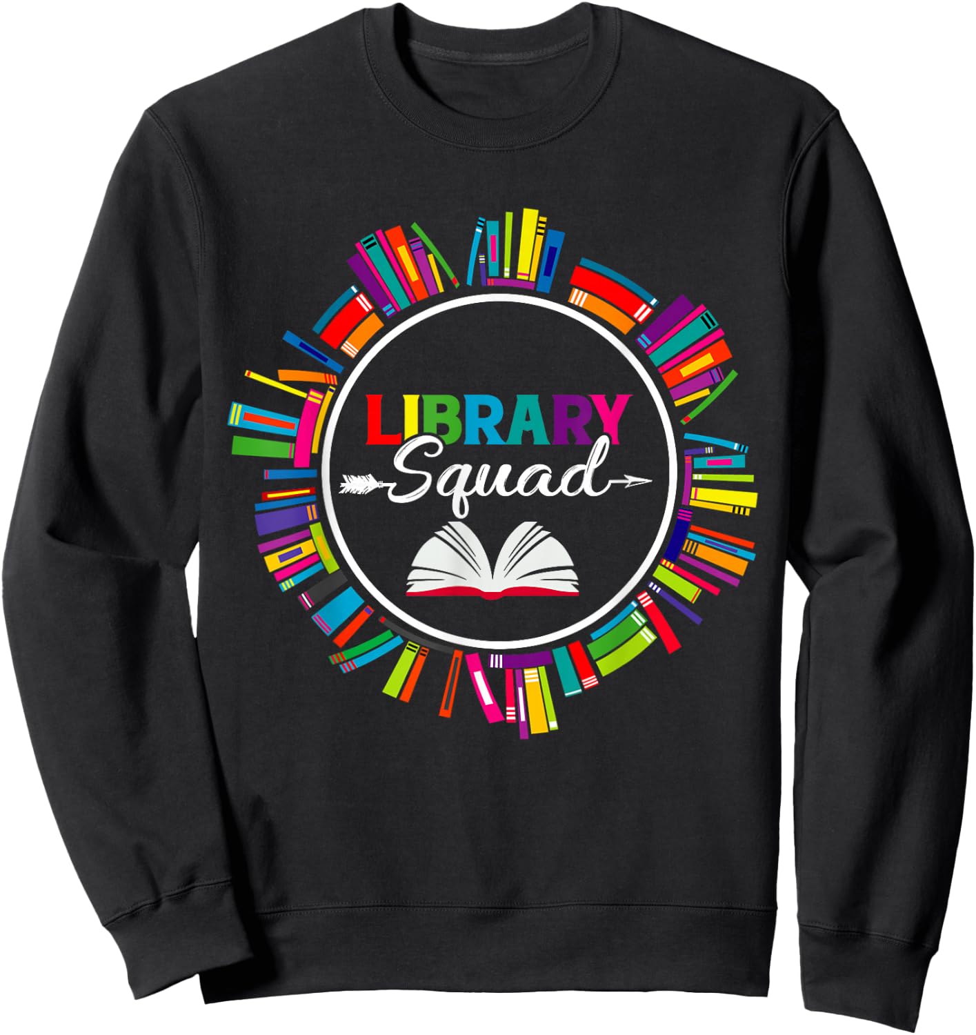 Library Squad Shirt Librarian Bookworm Book Lover Gifts Sweatshirt - Sweatshirt | Black