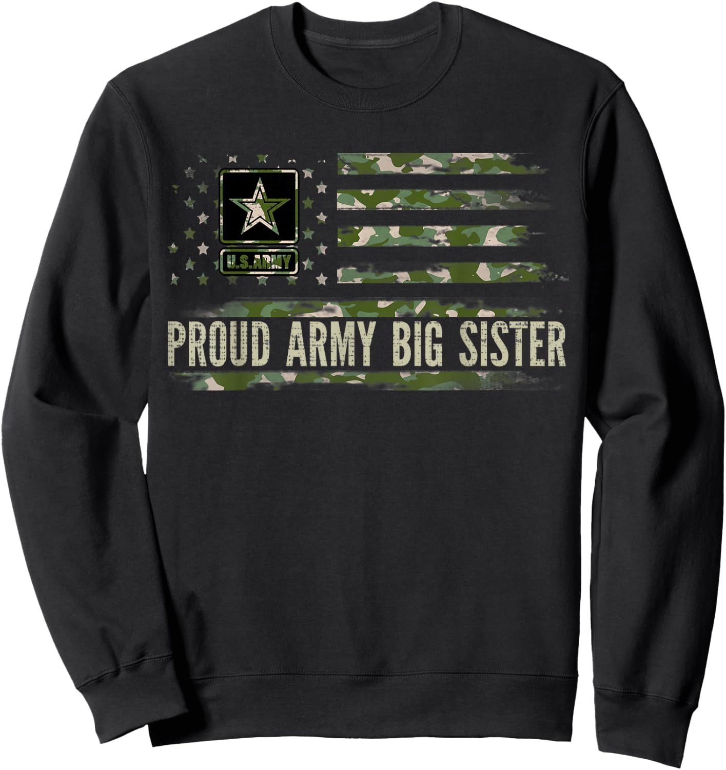 Proud Army Big Sister Camo American Flag Veteran Gift Sweatshirt - Sweatshirt | Black
