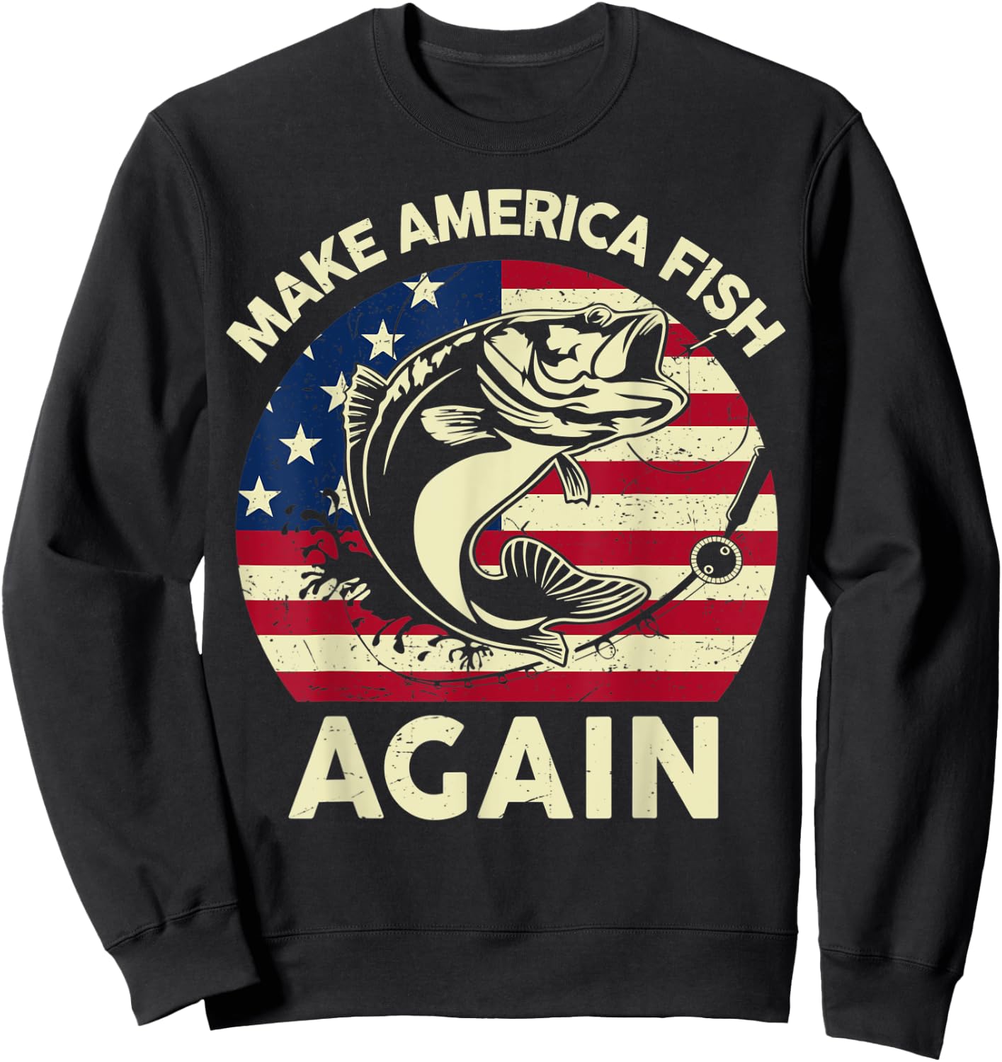 Make America Fishing Again Shirt 4th of July Funny Bass Fish Sweatshirt - Sweatshirt | Black