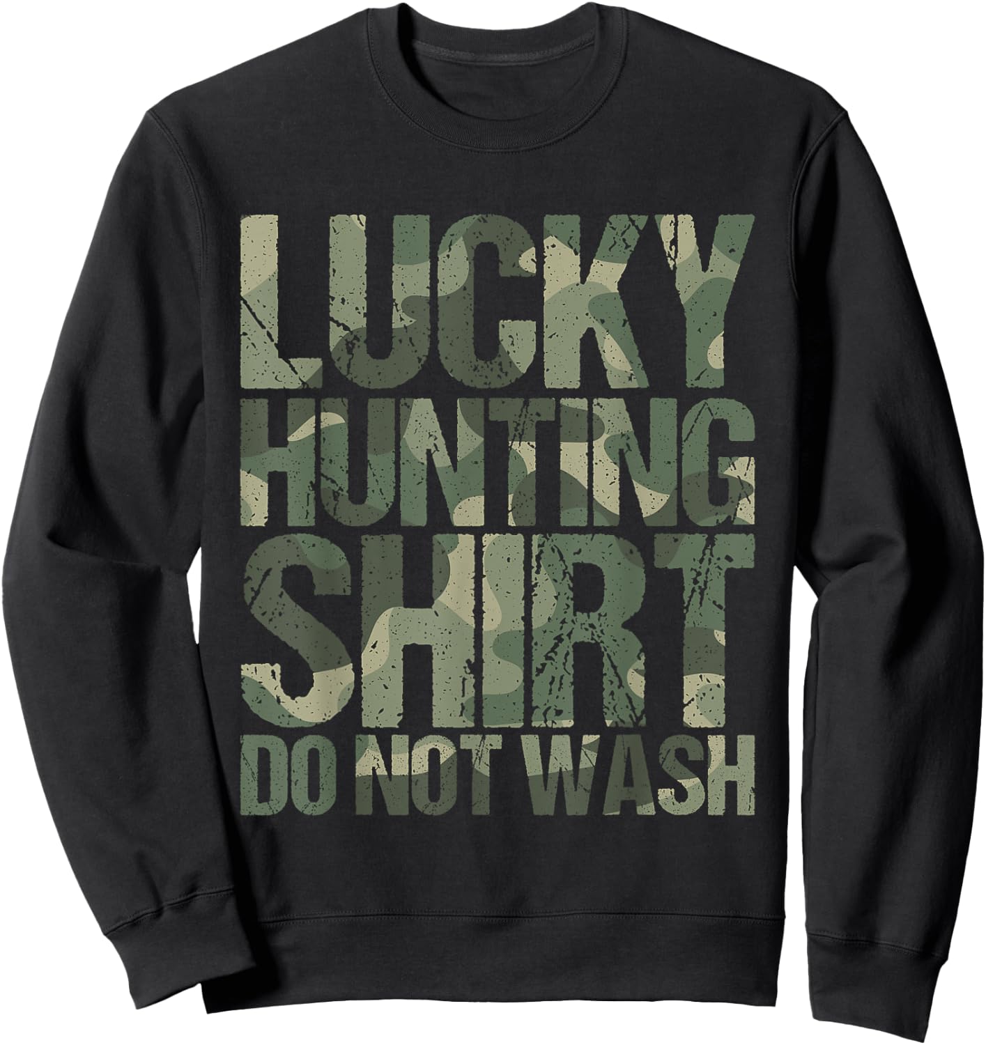 Hunter Deer Gift Funny Camouflage Lucky Huntig Sweatshirt - Sweatshirt | Black