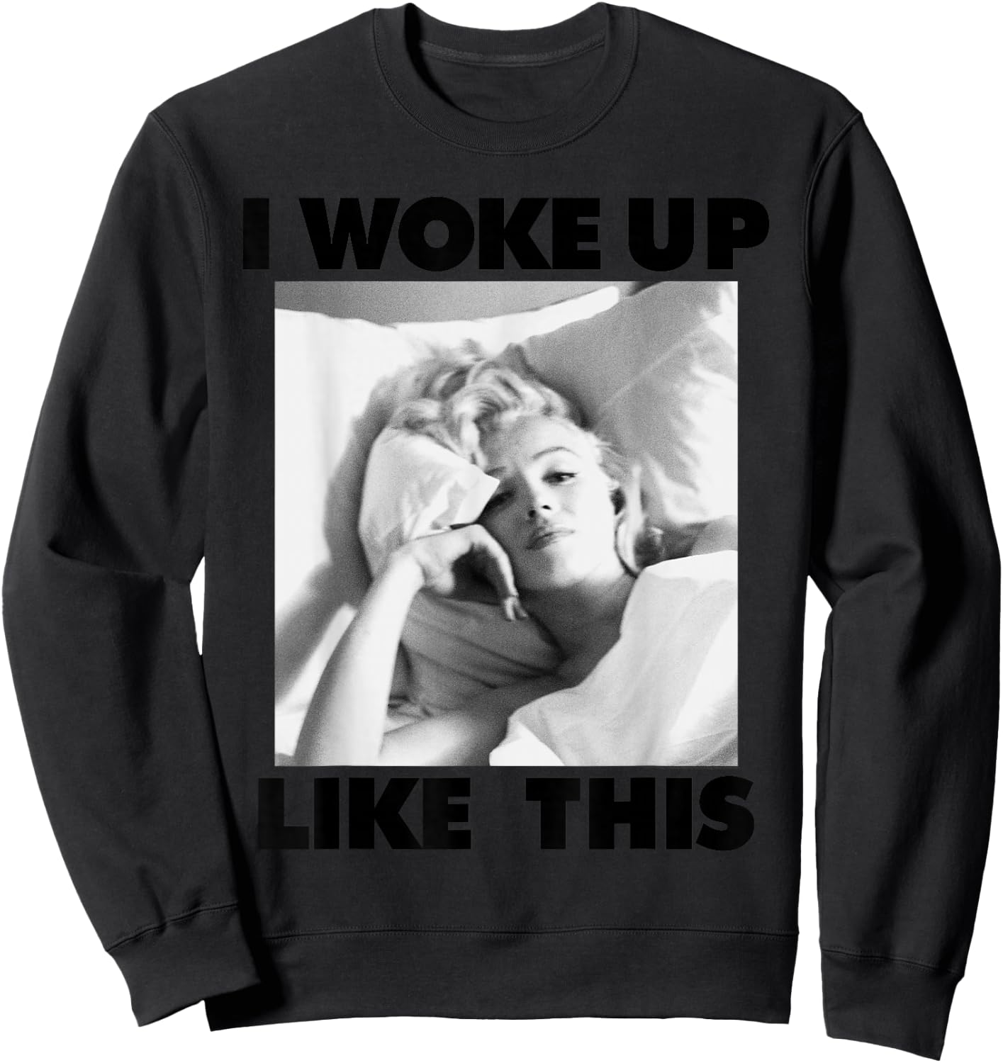 Marilyn Monroe Woke Up Like This Sweatshirt - Sweatshirt | Black