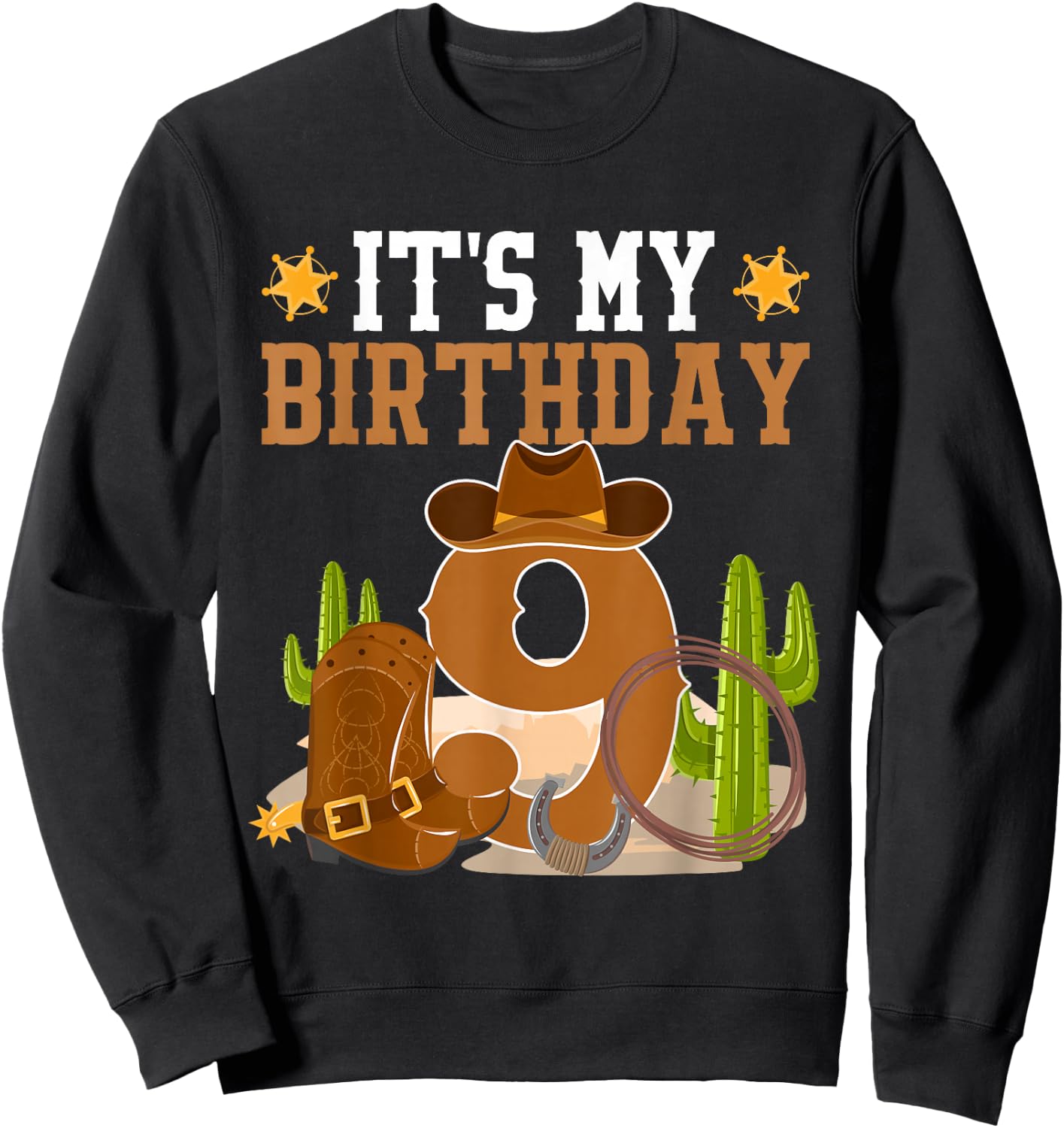 9 Year Old Boy It's My 9th Birthday Cowboy Western Theme Sweatshirt - Sweatshirt | Black
