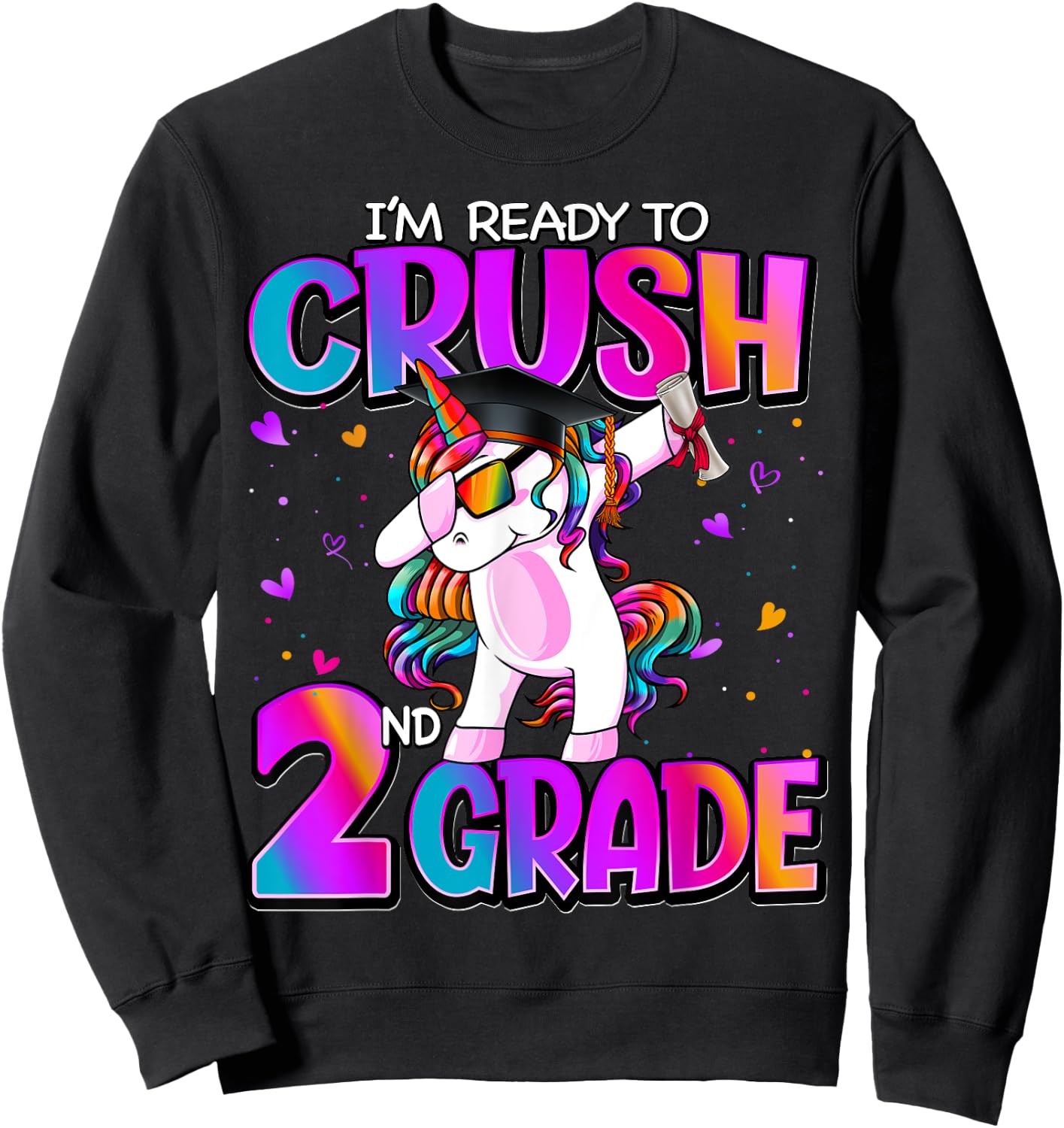 I'm Ready To Crush 2nd Grade Unicorn Back To School Girls Sweatshirt - Sweatshirt | Black