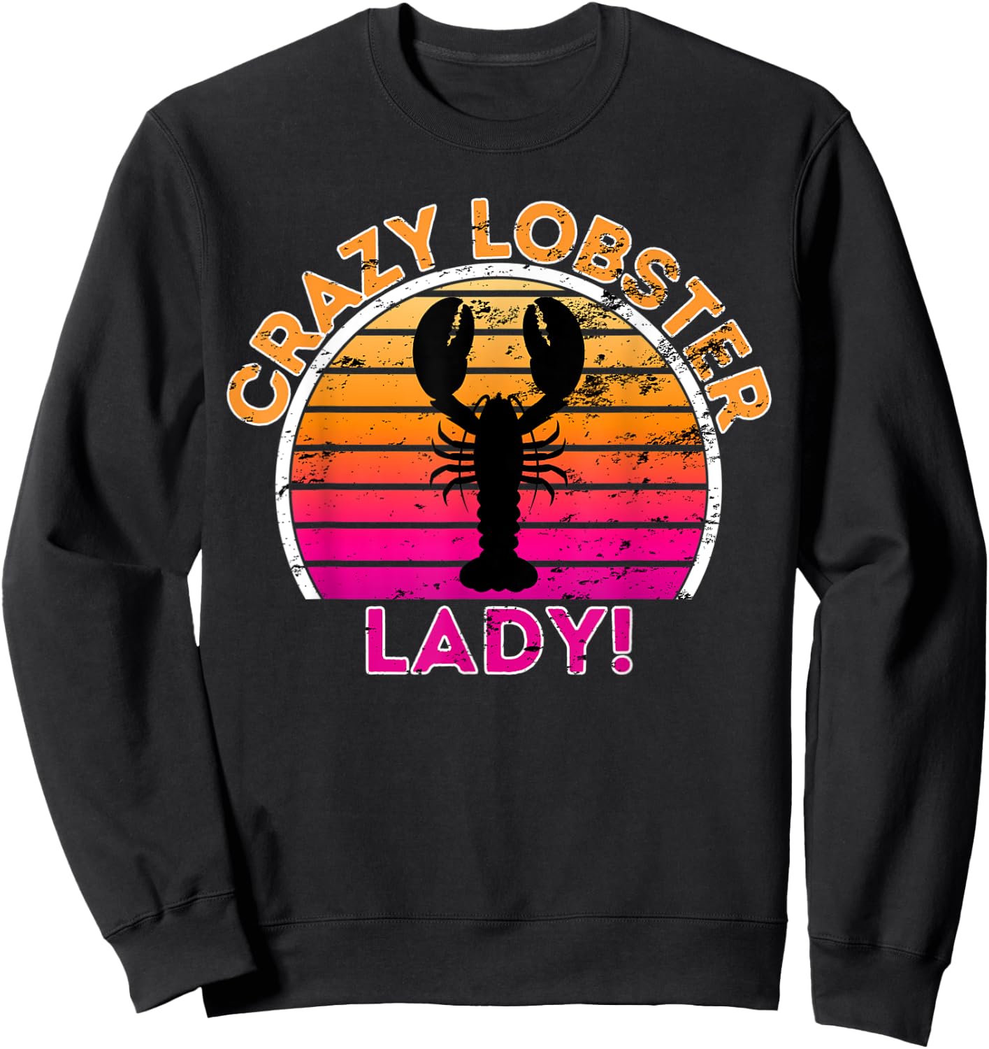 Crazy Lobster Lady - Funny Retro Lobster Sweatshirt - Sweatshirt | Black