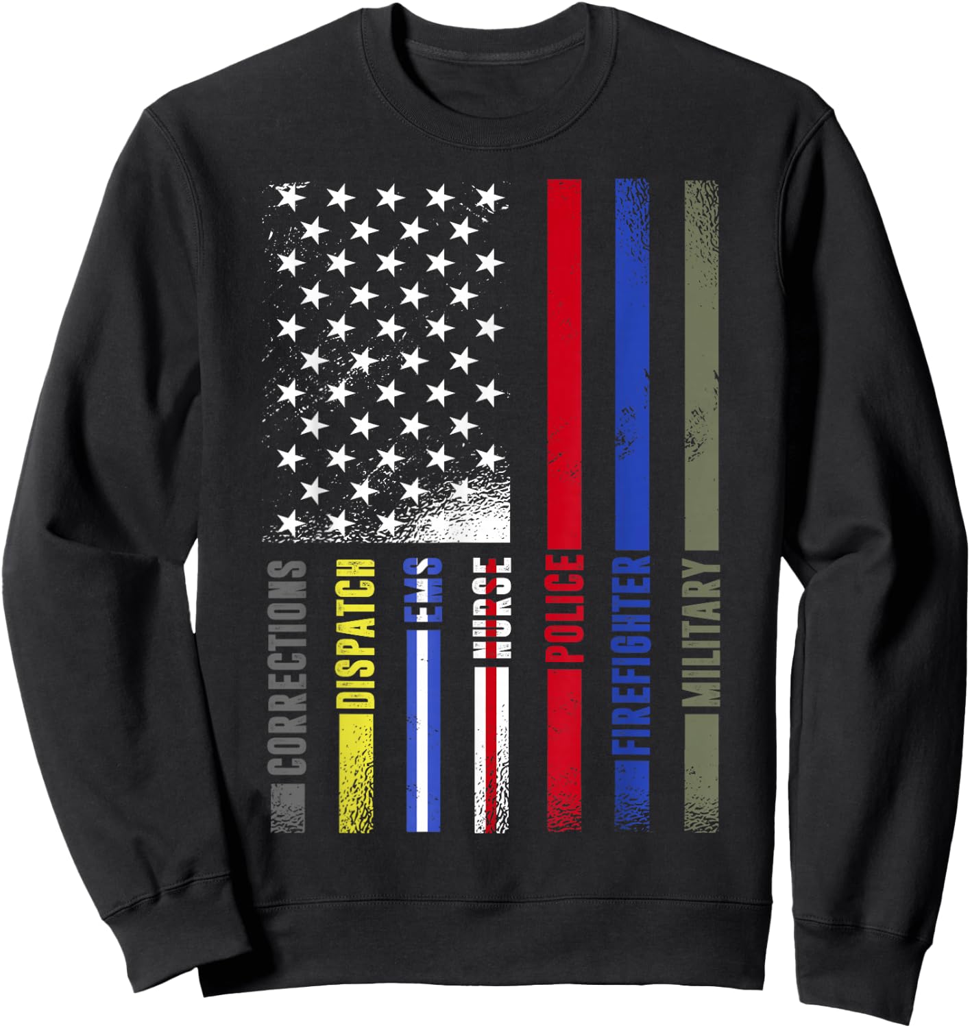 First Responders Hero Flag - Nurse EMS Police Fire Military Sweatshirt - Sweatshirt | Black
