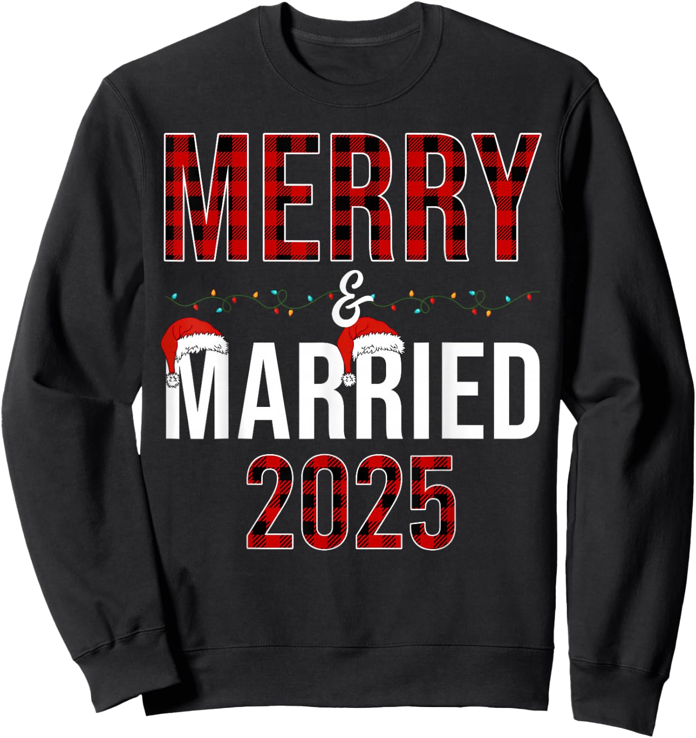 Merry And Married 2025 Red Plaid Christmas Couple Matching Sweatshirt - Sweatshirt | Black