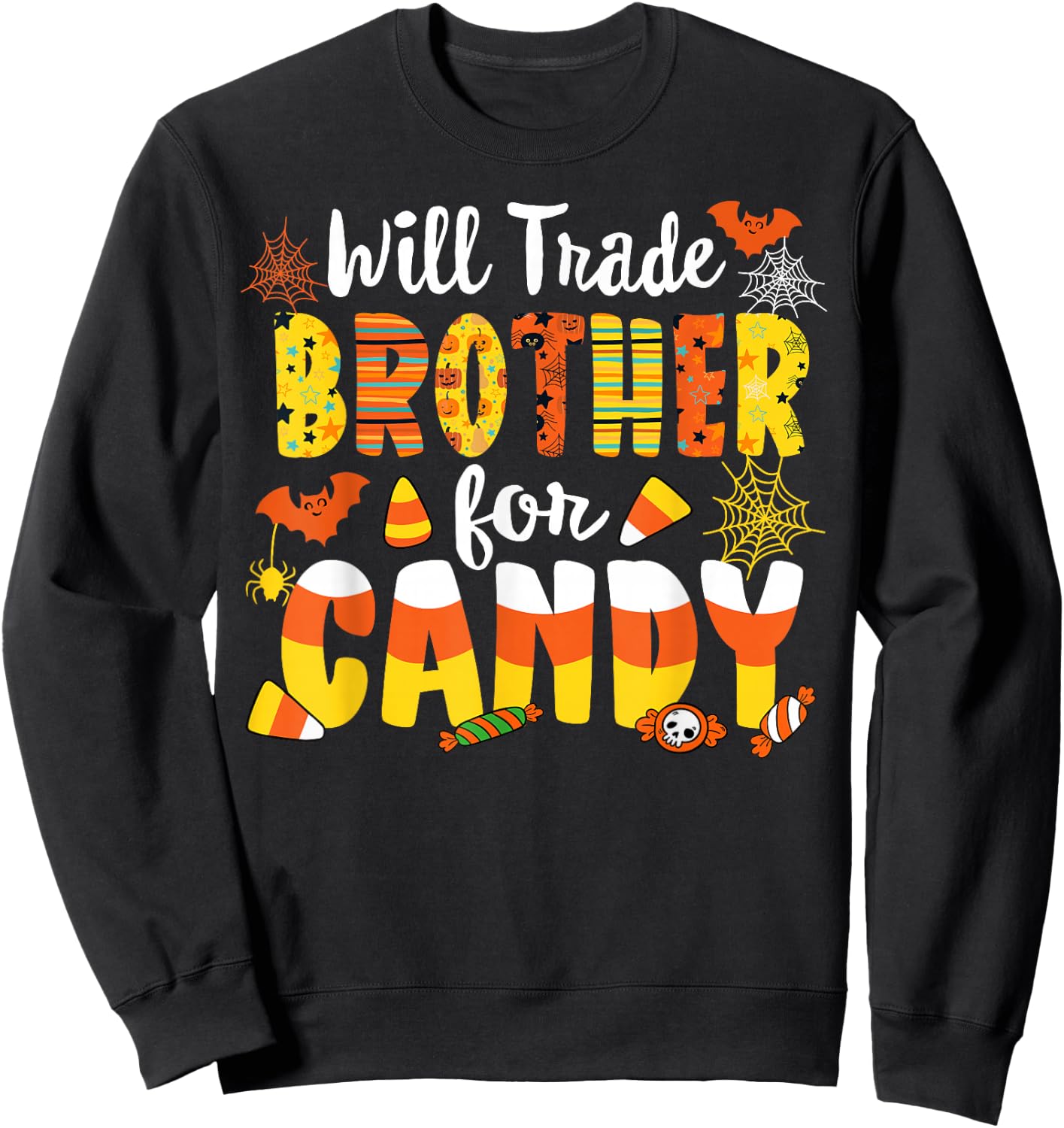 Will Trade Brother For Candy Matching Halloween Sister Girl Sweatshirt - Sweatshirt | Black